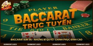 Baccarat Kim Tài - Những Bí Quyết Chinh Phục Đỉnh Cao