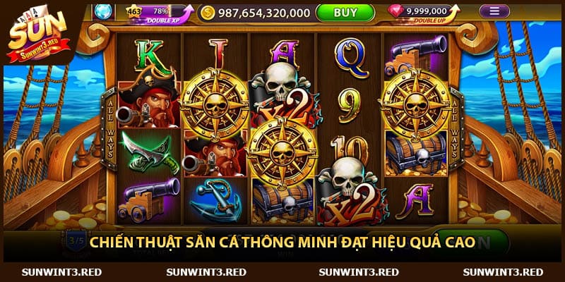 Chiến thuật săn cá thông minh đạt hiệu quả cao