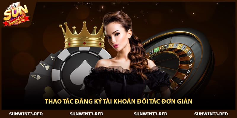 Thao tác đăng ký tài khoản đối tác đơn giản